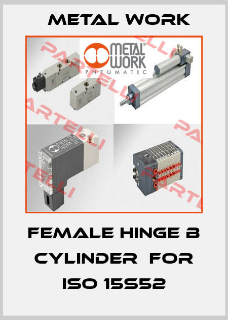 FEMALE HINGE B CYLINDER  FOR ISO 15S52 Metal Work