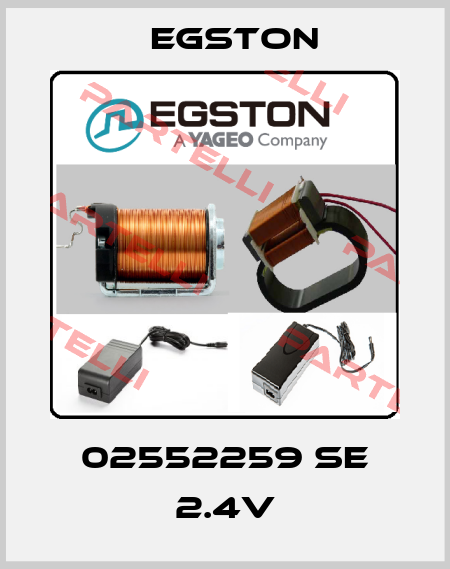 02552259 SE 2.4V Egston
