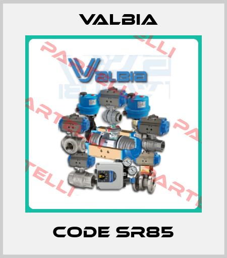 Code SR85 Valbia
