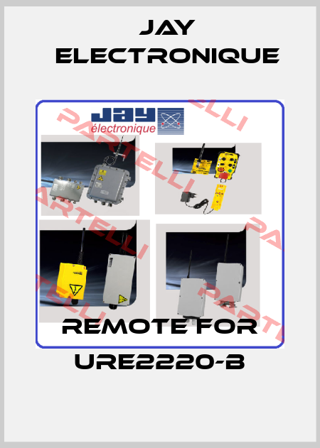 remote for URE2220-B JAY Electronique