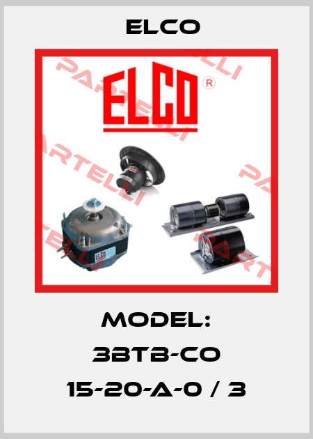 Model: 3BTB-CO 15-20-A-0 / 3 Elco