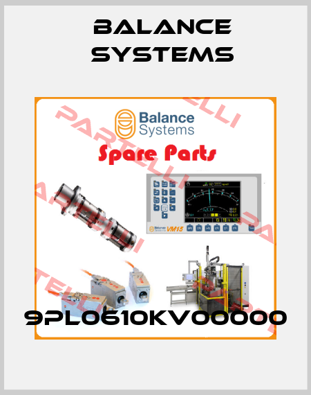 9PL0610KV00000 Balance Systems