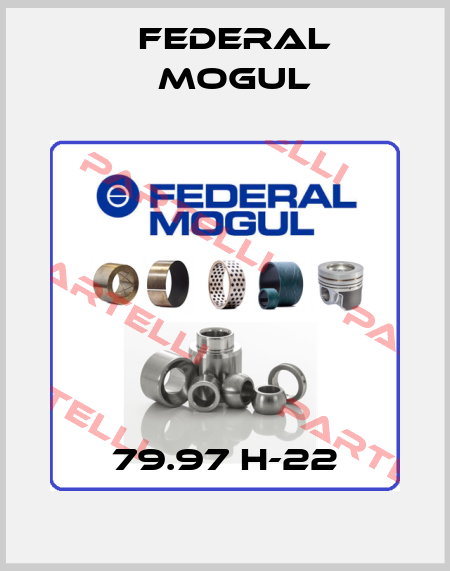 79.97 H-22 Federal Mogul