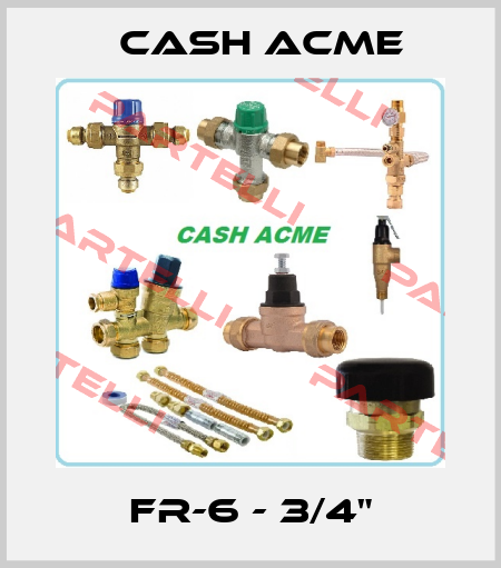 FR-6 - 3/4" Cash Acme