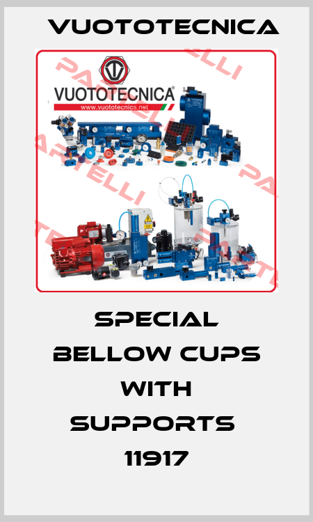 Special bellow cups with supports  11917 Vuototecnica