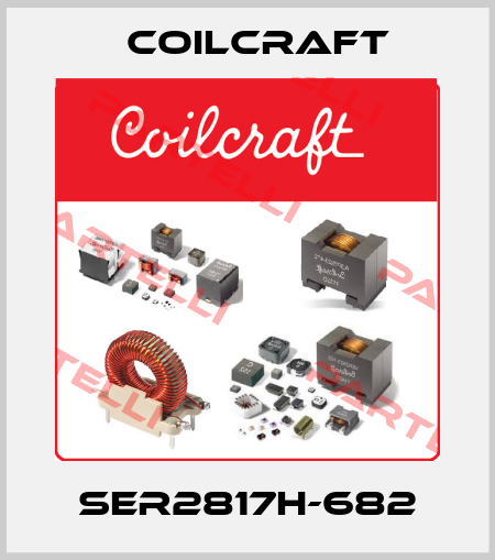SER2817H-682 Coilcraft