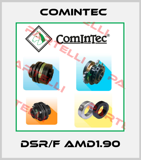 DSR/F AMD1.90 Comintec