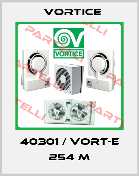 40301 / VORT-E 254 M Vortice