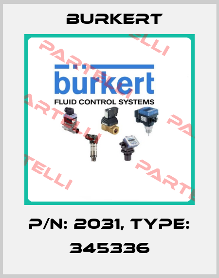 P/N: 2031, Type: 345336 Burkert