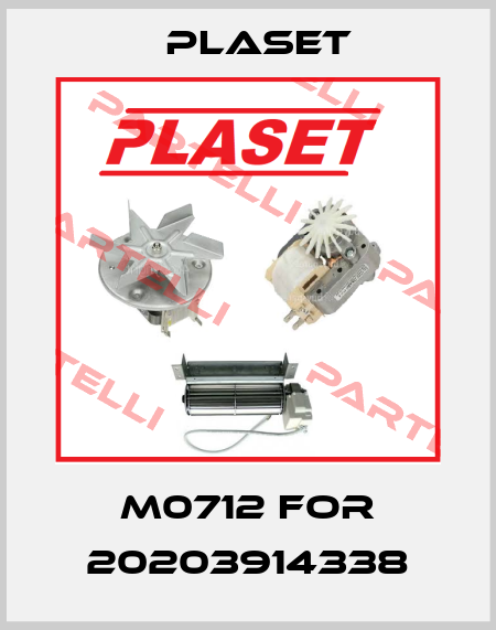 M0712 for 20203914338 Plaset
