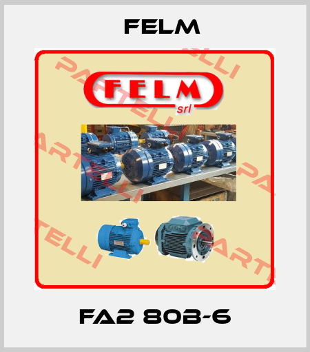 FA2 80B-6 Felm