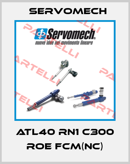 ATL40 RN1 C300 ROE FCM(NC) Servomech