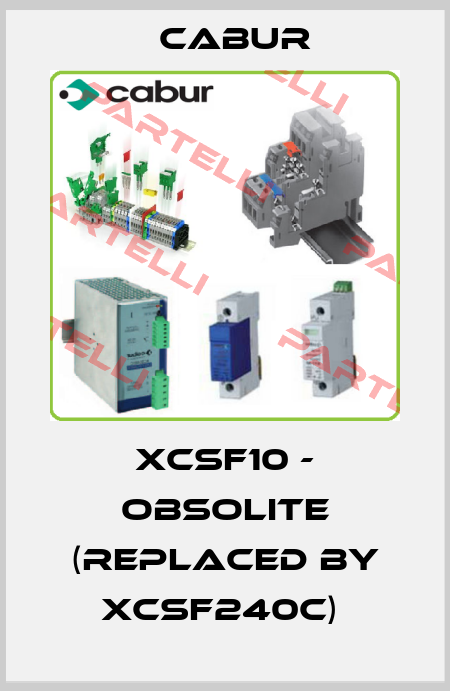 XCSF10 - OBSOLITE (REPLACED BY XCSF240C)  Cabur