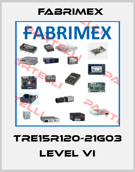 TRE15R120-21G03 Level VI Fabrimex