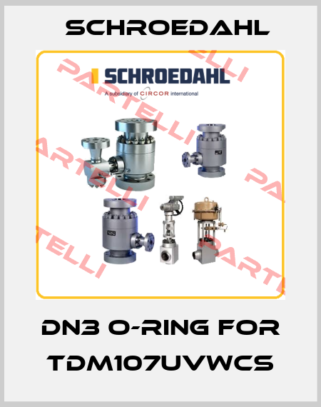 DN3 O-ring for TDM107UVWCS Schroedahl