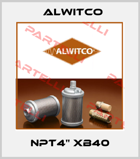 NPT4" XB40 Alwitco
