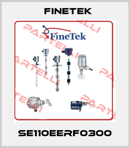 SE110EERF0300 Finetek
