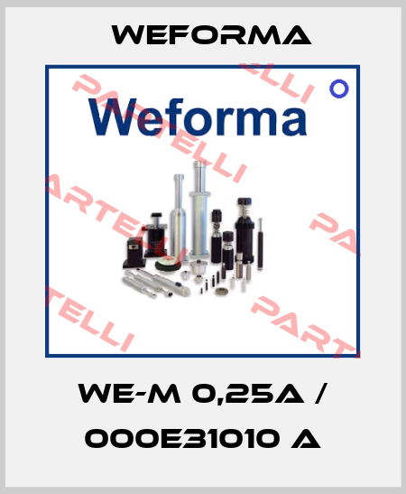 WE-M 0,25A / 000E31010 A Weforma