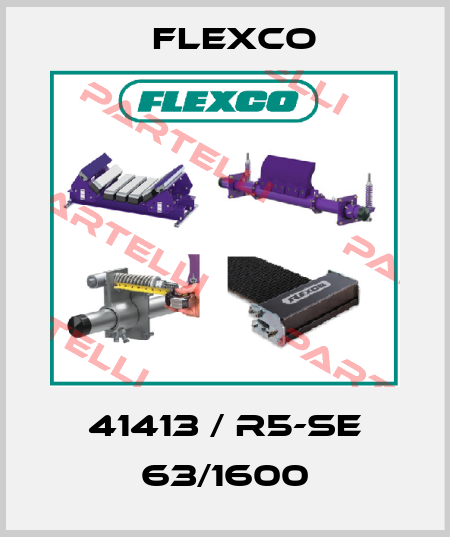 41413 / R5-SE 63/1600 Flexco