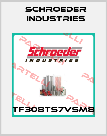 TF308TS7VSM8 Schroeder Industries