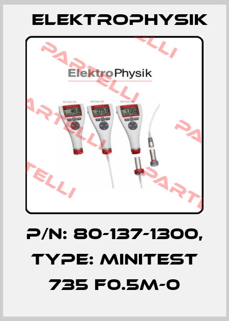P/N: 80-137-1300, Type: MiniTest 735 F0.5M-0 ElektroPhysik
