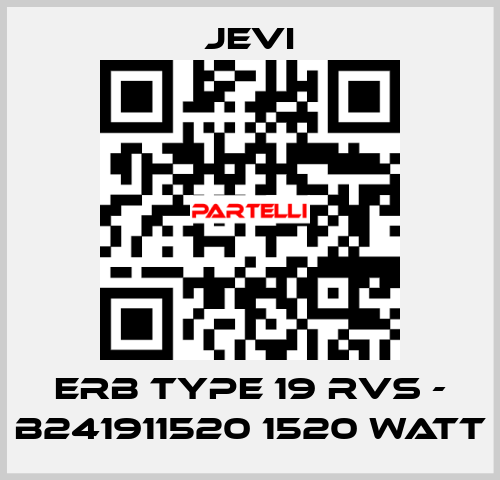 ERB type 19 RVS - B241911520 1520 Watt JEVI