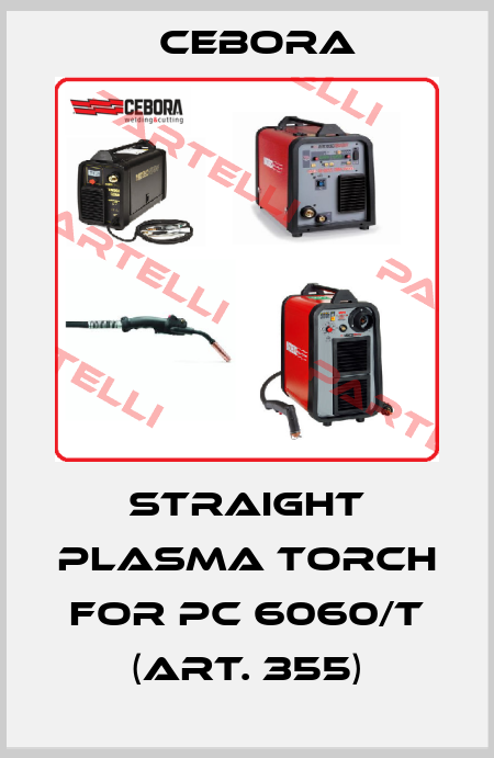 straight plasma torch for PC 6060/T (Art. 355) Cebora