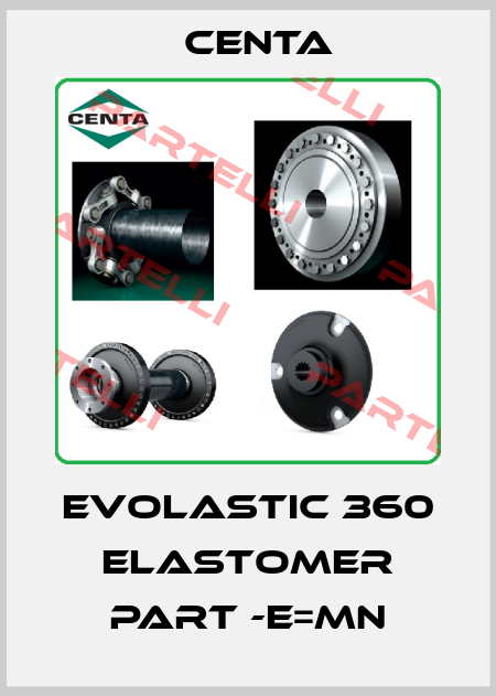 EVOLASTIC 360 elastomer part -E=MN Centa