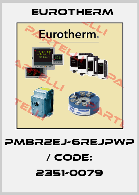 PM8R2EJ-6REJPWP / Code: 2351-0079 Eurotherm