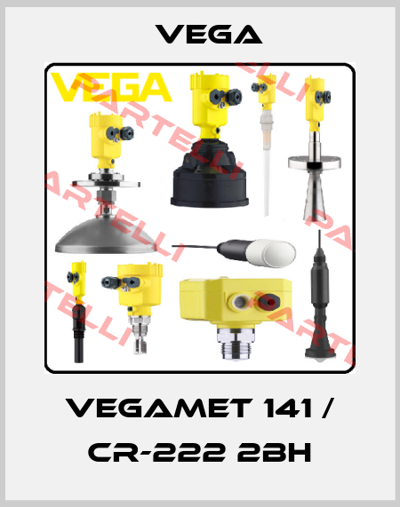 VEGAMET 141 / CR-222 2BH Vega