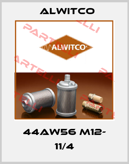 44AW56 M12- 11/4 Alwitco