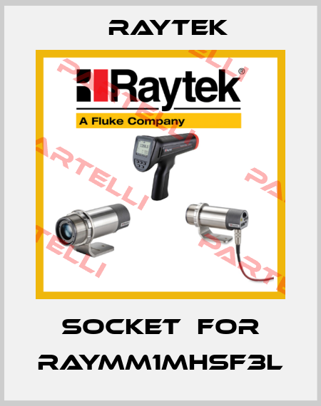 socket  for RAYMM1MHSF3L Raytek