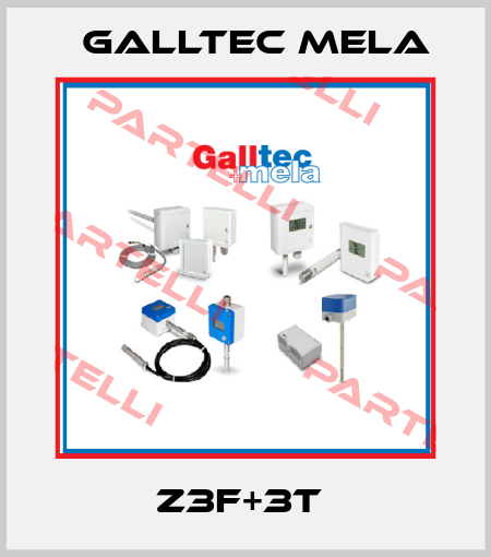 Z3F+3T  Galltec Mela