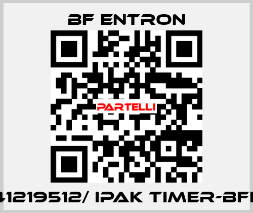 41219512/ IPAK TIMER-BFE BF Entron