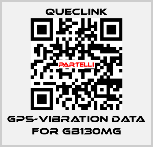 GPS-Vibration data for GB130MG Queclink