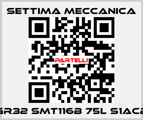 GR32 SMT116B 75L S1AC2 Settima Meccanica
