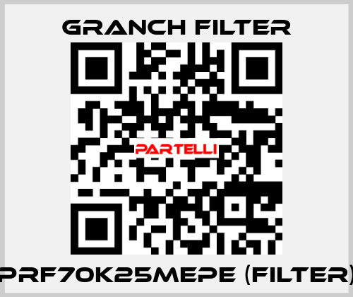 PRF70K25MEPE (Filter) GRANCH FILTER