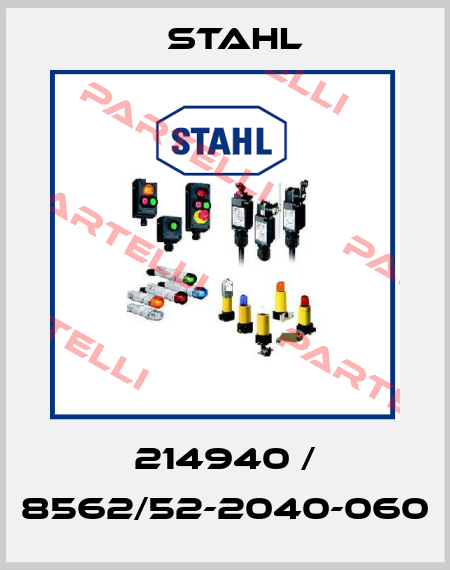 214940 / 8562/52-2040-060 Stahl