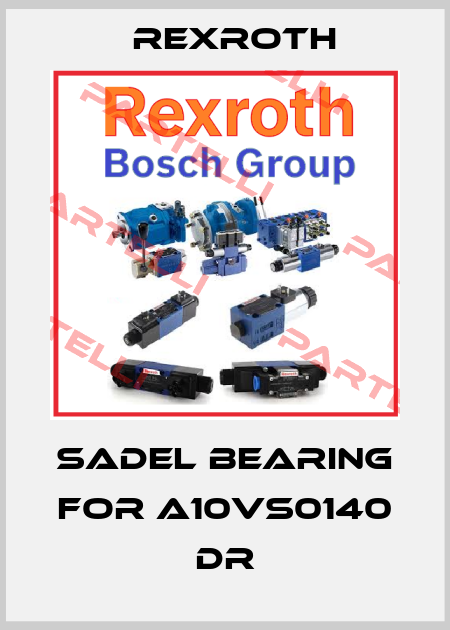 SADEL BEARING FOR A10VS0140 DR Rexroth