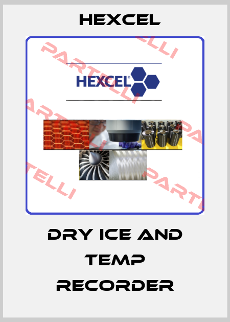 DRY ICE AND TEMP RECORDER Hexcel