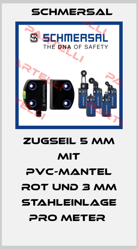 ZUGSEIL 5 MM MIT PVC-MANTEL ROT UND 3 MM STAHLEINLAGE PRO METER  Schmersal