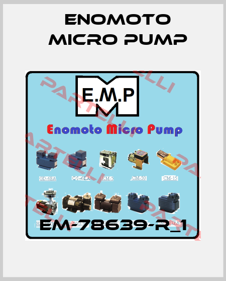 EM-78639-R_1 Enomoto Micro Pump