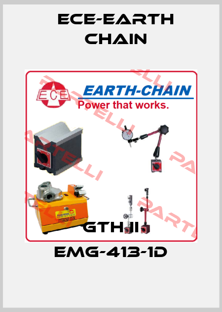 GTH II EMG-413-1D ECE-Earth Chain