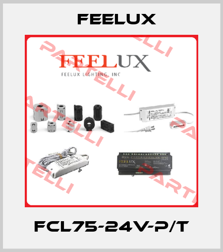 FCL75-24V-P/T Feelux