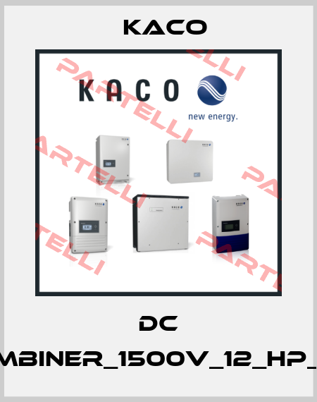 DC Combiner_1500V_12_HP_HIS Kaco