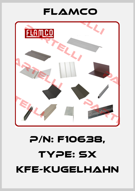 P/N: F10638, Type: SX KFE-Kugelhahn Flamco