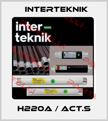 H220A / ACT.S Interteknik