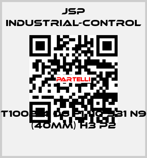 T1002-4 06 F1 110 S31 N9 (40mm) H3 P2 JSP Industrial-Control
