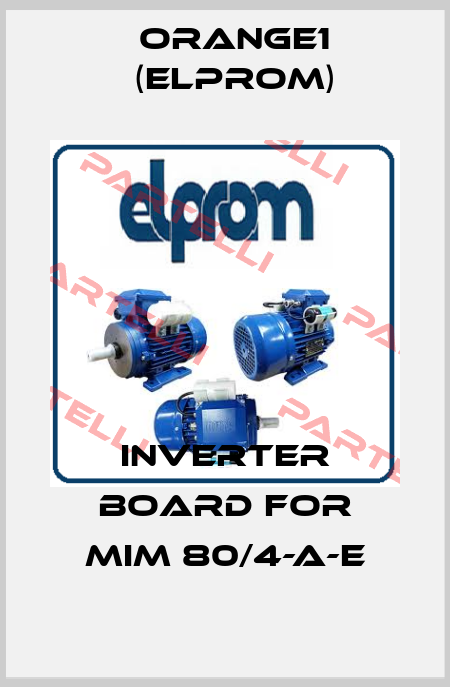 Inverter board for MIM 80/4-A-E ORANGE1 (Elprom)