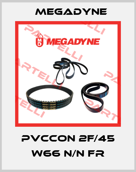 PVCCON 2F/45 W66 N/N FR Megadyne